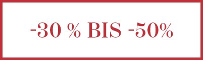 -30 % BIS -50 % Aufschrift auf weißem Hintergrund mit rotem Rand