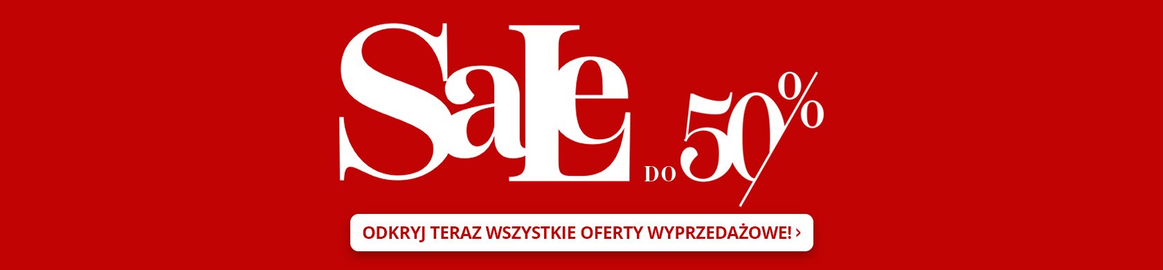 Sale do 50%. Odkryj teraz wszystkie oferty wyprzedażowe!